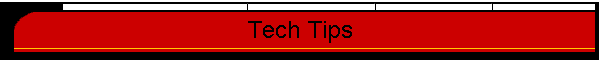 Tech Tips